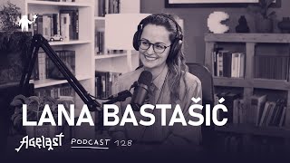 Podcast 128: Lana Bastašić