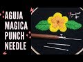 Bordar flores con Aguja mágica punch needle