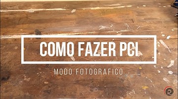 Como Fazer Placa PCI PCB Profissional Passo a Passo Fotográfico