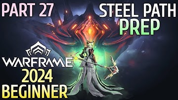 Prep Steel Path WARFRAME 2024 Gameplay Walkthrough Part 27 Excalibur Umbra | WARFRAME Beginners 2024