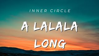 A LA LA LA LONG  Inner Circle