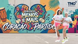 Grupo Menos é Mais - Coração Partido | TNO Brasil | Coreografia