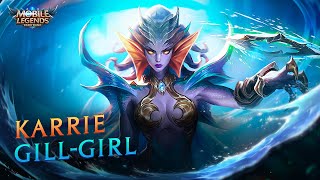 Karrie’s New Skin | Gill-girl | Mobile Legends:Bang Bang