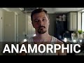 How to get the ANAMORPHIC look