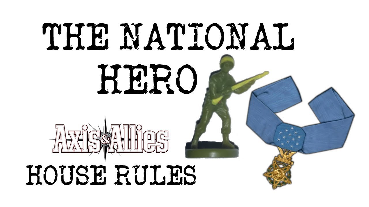 The National Hero (Axis&Allies House Rules) YouTube