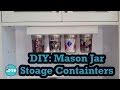 How to make a diy mason jar storage container