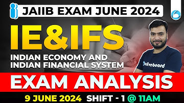 JAIIB IE & IFS Exam Analysis 2024 |9 June 2024 (Shift -1)| JAIIB Exam June Analysis 2024|By Himanshu