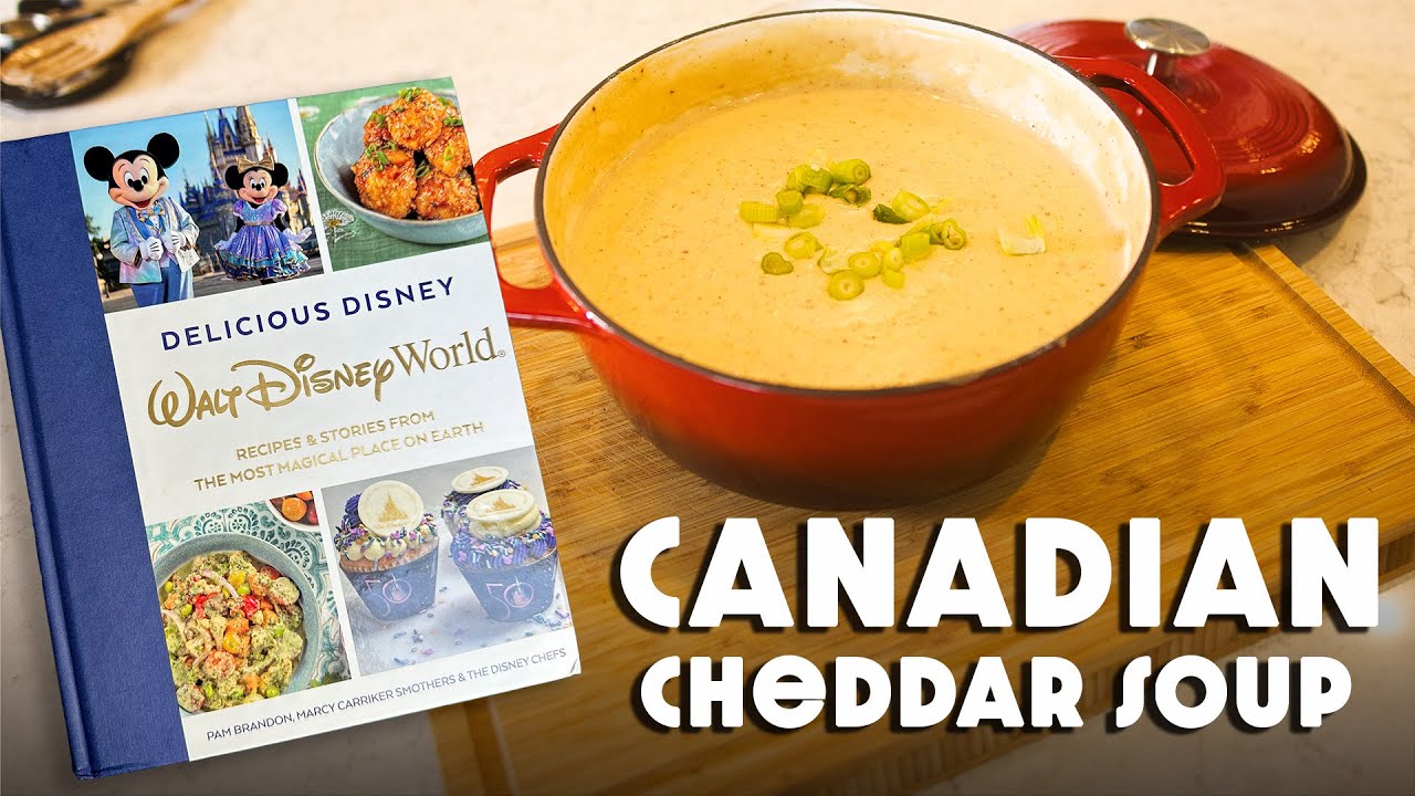 Dad makes the Canadian Cheddar Cheese Soup from Epcot Food and Wine