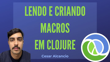 #002 - [Macro Clojure] Símbolos e valores, criando uma macro