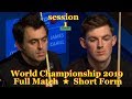 Ronnie O'Sullivan vs James Cahill ᴴᴰ S W C 2019 ( Full Match ★ Short Form ) session-1