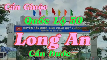 Quốc Lộ 50, Cần Giuộc - Cần Đước, Long An @HoangNam-Travel #cangiuoc #canduoc #longan