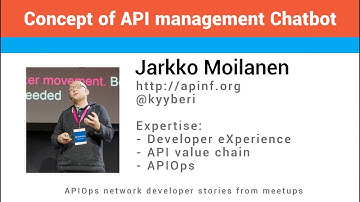 APIOps Global Network 2017 Feb 7th Tampere - Concept of Chatbot API management - Jarkko Moilanen