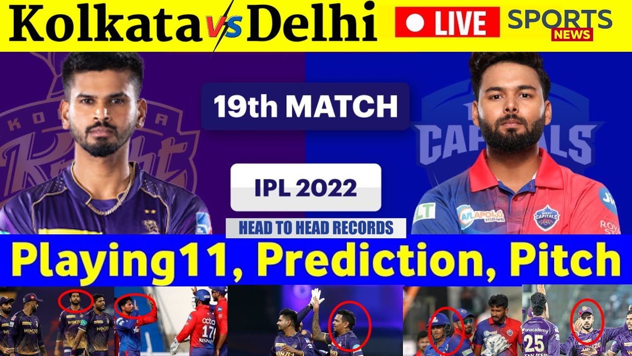 KKR vs DC IPL 2022 Match 19 playing 11 lKolkata Knight Riders vs Delhi capitals 10 April sports news
