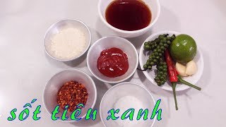 Cách làm NƯỚC SỐT TIÊU XANH thần thánh nâng tầm mọi món nướng | Zui Vào Bếp