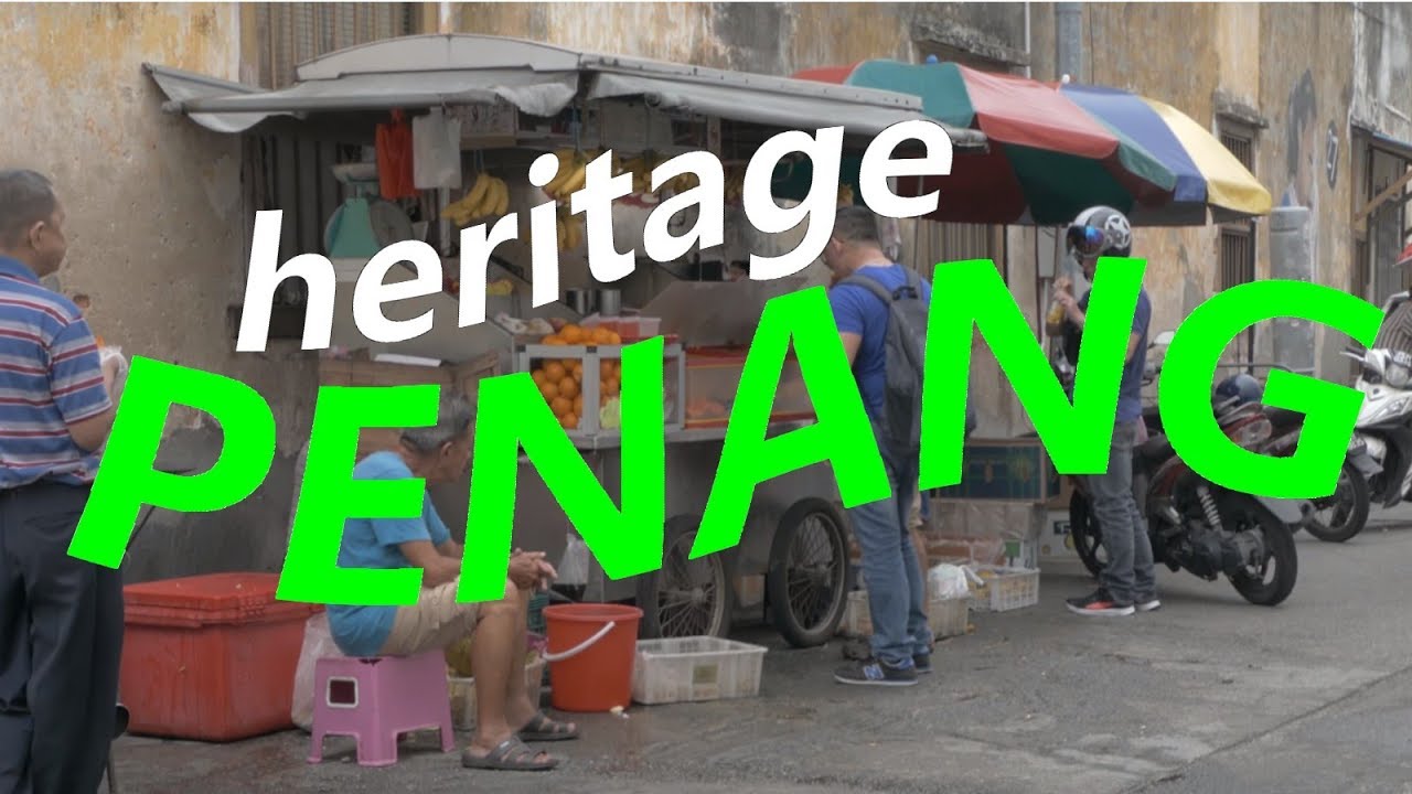 Penang heritage visit - a historical Walkabout