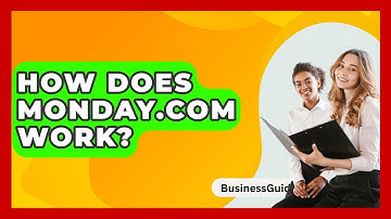 How Does Monday.com Work? - BusinessGuide360.com