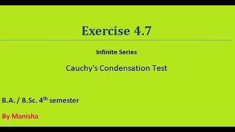 Seq. & Series || Exercise 4.7 || Cauchy