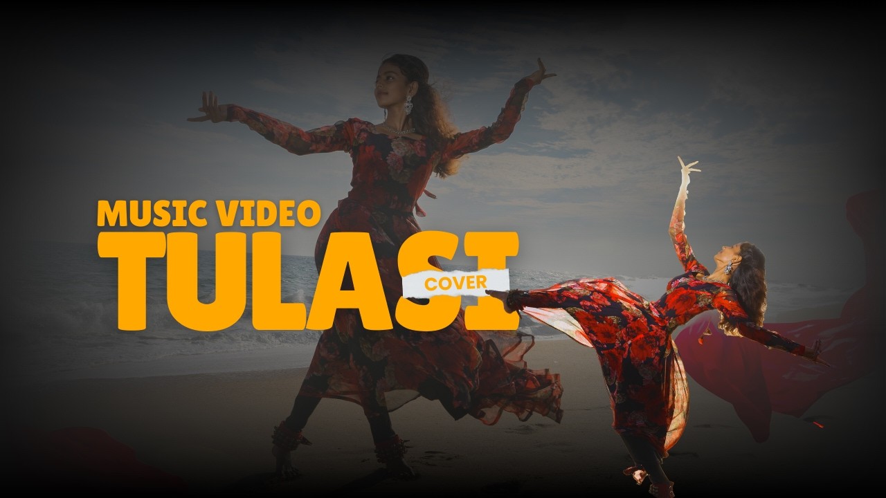 Tulasi- Music Video Cover | Nikon RED