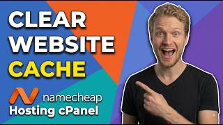 How To Clear Website Cache - Namecheap Hosting CPanel (Easy Guide)