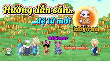 Ngọc Rồng Online - Hướng dẫn săn đệ tử mới