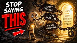 6 Things You Must Stop Saying If You Want God’s Blessing