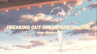 Video thumbnail of "FREAKING OUT THE NEIGHBORHOOD • mac demarco lyrics"