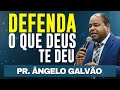 DEFENDA O QUE DEUS TE DEU 🔥🔥🔥 A Glória Desceu - Pr. Angelo Galvão