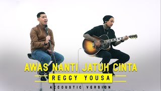 Reggy Yousa  Awas Jatuh Cinta armada I Acoustic Version