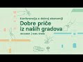 Konferencija o dobroj ekonomiji – dobre priče iz naših gradova