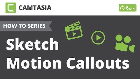 Camtasia - Sketch Motion Callout - Alex Mitts - MittsTech