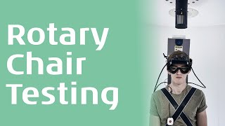 Rotary Chair Testing: An Introduction (3/3)