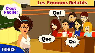 Les Pronoms Relatifs Qui, Que, Où | Grammaire en Dialogues | French Conversation