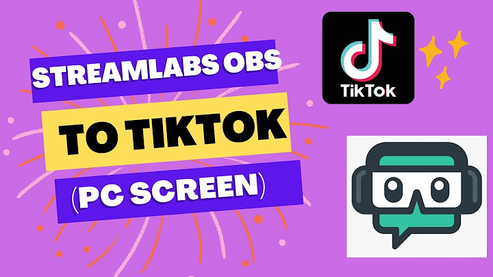How do I stream TikTok and Streamlabs on Twitch?