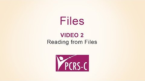 Files Video 2 : Reading From Files