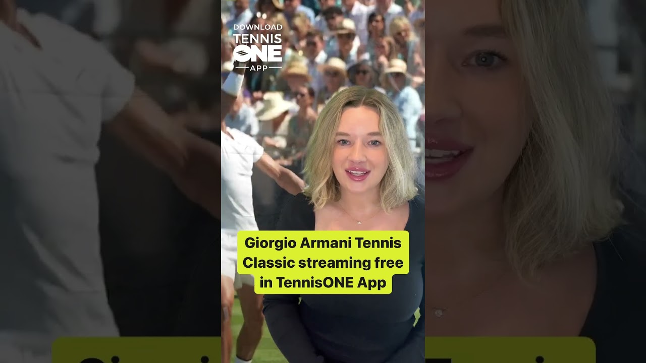 Stream Giorgio Armani Tennis Class FREE in the TennisONE App