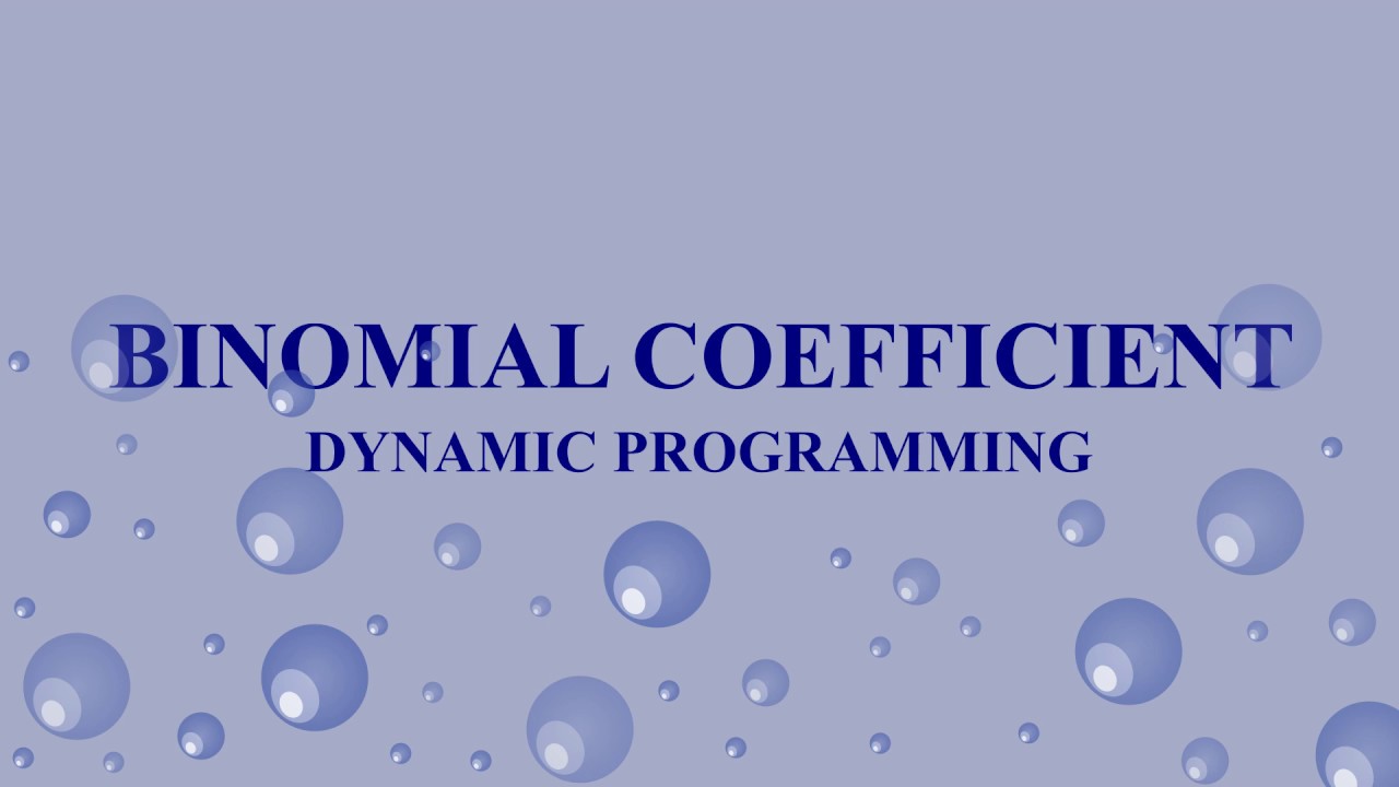 Binomial Coefficient Dynamic - YouTube