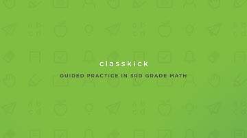 Guided Practice with Classkick in 3rd Grade Math
