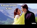 Kasam Khake Kaho Tranding Heartouching Song Solwed Reverb Cover By Aniya Kasam Khake Kaho Tranding Heartouching Song Solwed Reverb Cover By Aniya