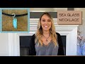 Sea glass jewelry making | Simple DIY craft