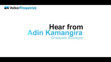 VolkerFitzpatrick Hear From: Adin Kamangira - Graduate Surveyor