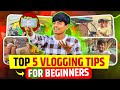 Top 5 Vlogging Tips For Beginners (2026) | ऐसा Vlogging Tips कोई नहीं बताएगा 100% 🔥