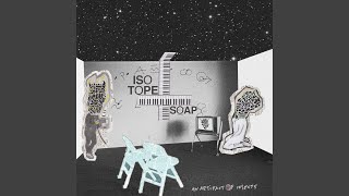 Video thumbnail of "Isotope Soap - T-T-T-Telepathic"
