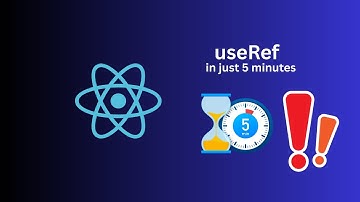 useRef Hook in react - Explained in 5 Minutes