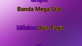 Banda Mega Star - Quis Fugir (Letra)