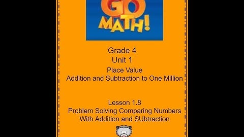 Go Math Grade 4 Lesson 1.8  Word Problems