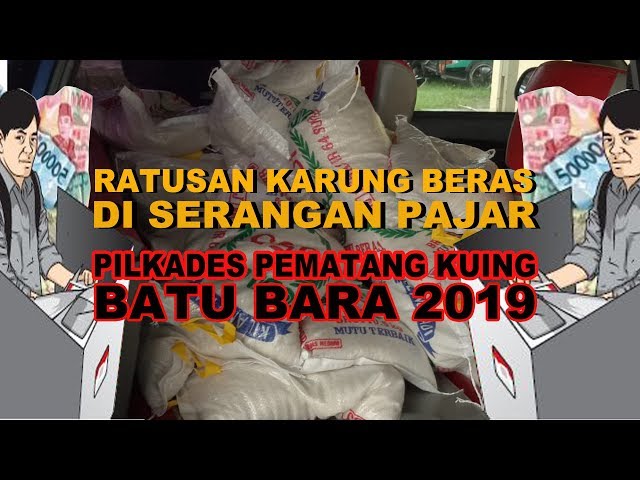 RATUSAN KARUNG BERAS SERANGAN PAJAR PILKADES PEMATANG KUING BATU BARA 2019 - JANGKAU class=