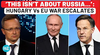 On Cam: Hungary Defies EU’s Anti-Russia Energy Plan, Says Will 'Destroy' Budapest's Energy Security