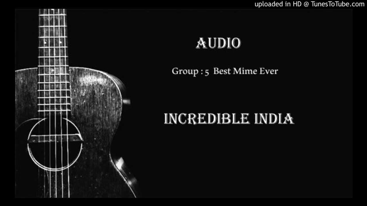 Best Mime Ever Group 5 Incredible India  Classic HD  Audio 4