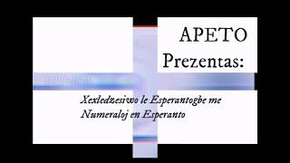 Xexlẽdzesiwo le Esperantogbe me/ Numeraloj en Esperanto