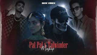 Pal Pal x Talwiinder Mashup 2026 | ft. Afusic | Aditya Ri...